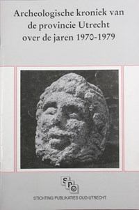Archeologische kroniek Provincie Utrecht 1970-1979