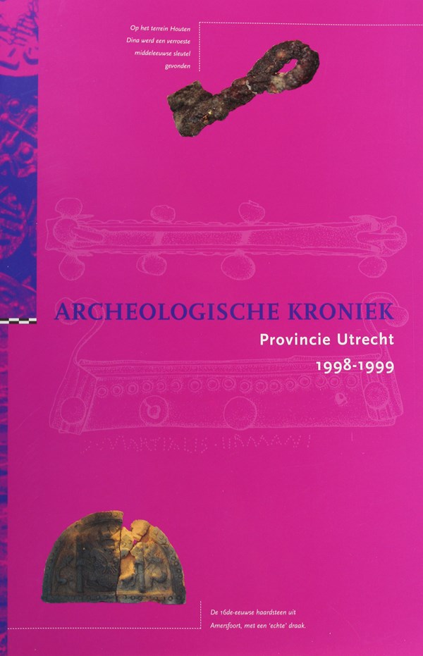 Archeologische Kroniek Provincie Utrecht 1998-1999