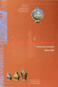 Archeologische Kroniek Provincie Utrecht 1994-1995